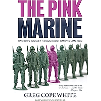 The Pink Marine: One Boy's Journey Through Boot Camp To Manhood book cover