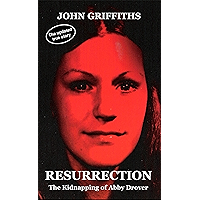 RESURRECTION: The Kidnapping of Abby Drover book cover