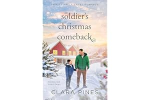 Soldier's Christmas Comeback: Trinity Falls Sweet Romance - Home for Christmas - Book 2