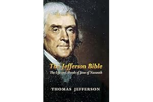 The Jefferson Bible: The Life and Morals of Jesus of Nazareth