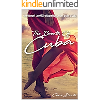 The Breath of Cuba: One Woman's Love Affair with the Magic, Music and Men of Cuba book cover