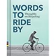 Words to Ride By: Thoughts on Bicycling