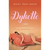 Dykette: A Novel