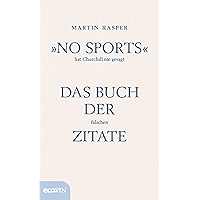 "No Sports" hat Churchill nie gesagt: Das Buch der falschen Zitate (German Edition) book cover