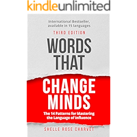 Words That Change Minds: The 14 Patterns for Mastering the Language of Influence