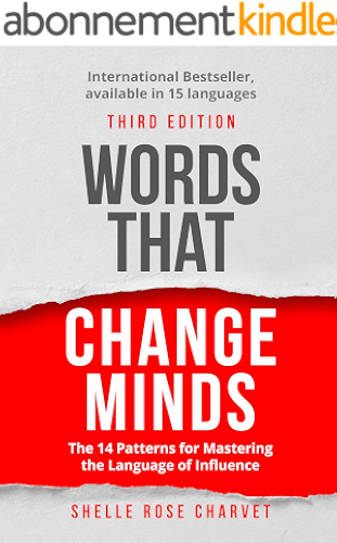 Download Words That Change Minds: The 14 Patterns for Mastering the Language of Influence (English Edition) PDF