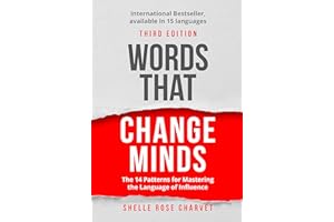 Words That Change Minds: The 14 Patterns for Mastering the Language of Influence