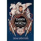 Dawn of the North: The Ashen Series; Book Three