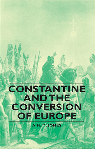 Download Constantine and the Conversion of Europe (English Edition) PDF