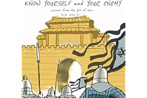 KNOW YOURSELF AND YOUR ENEMY: Lessons from the Art of War (Chinese Idiom Stories (English Version) Book 1)