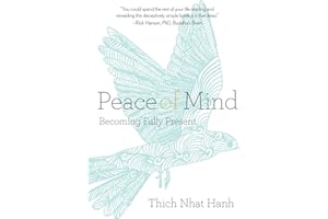 Peace of Mind: Becoming Fully Present