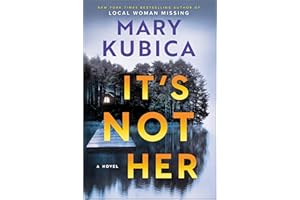 It's Not Her: A Novel