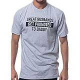Great Husbands Get Promoted to Daddy | Funny New Father Dad Joke Paternity Gender Reveal T-Shirt for Men