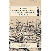 Cities and Social Change in Early Modern France