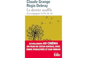 Le dernier souffle. Accompagner la fin de vie (French Edition)