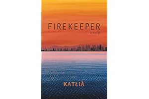 Firekeeper: A Novel