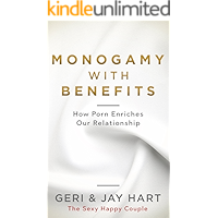 Monogamy with Benefits: How Porn Enriches Our Relationship book cover