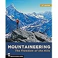 Mountaineering: The Freedom of the Hills