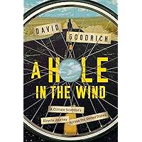 A Hole in the Wind: A Climate Scientist's Bicycle Journey Across the United States book cover A Hole in the Wind: A Climate Scientist's Bicycle Journey Across the United States book cover