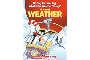 Oh Say Can You Say What's the Weather Today? All About Weather (The Cat in the Hat's Learning Library)
