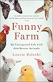 Funny Farm: My Unexpected Life with 600 Rescue