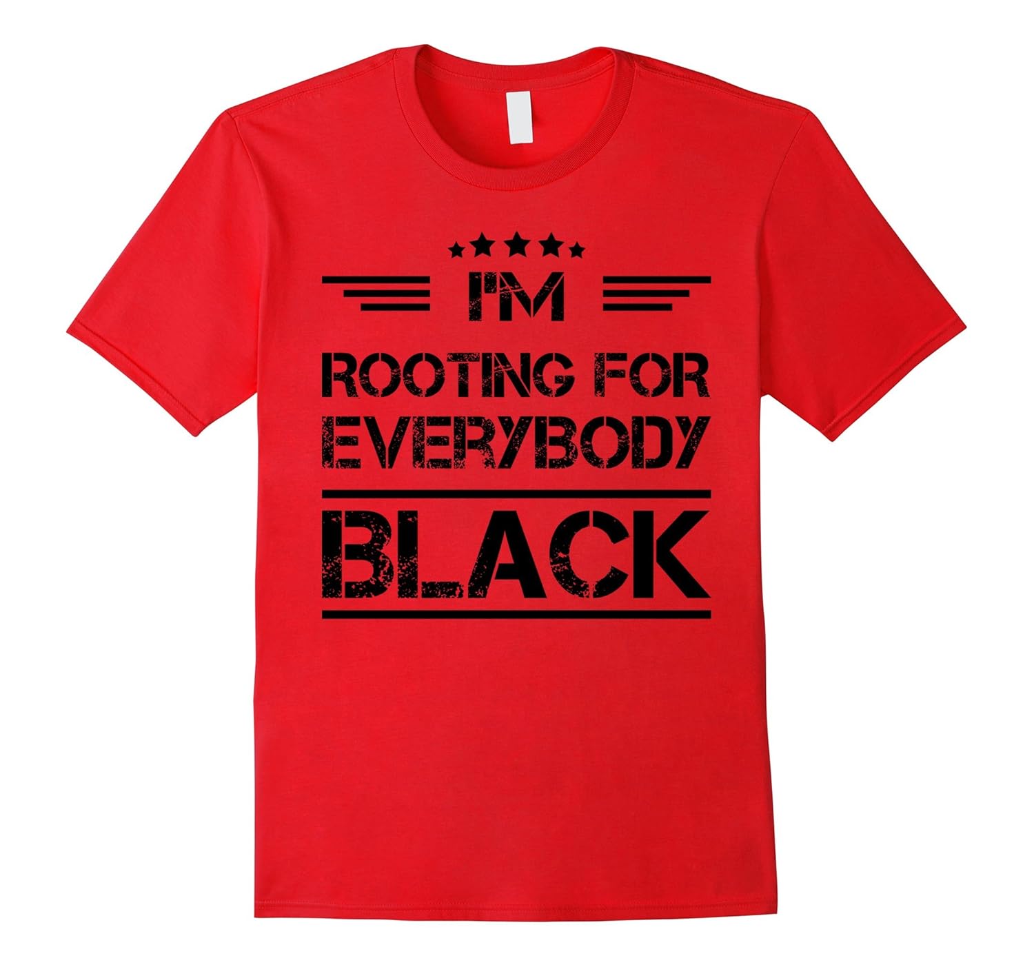 I'm Rooting For Everybody Black TShirt-ANZ