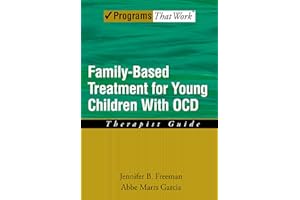 Family Based Treatment for Young Children With OCD: Therapist Guide (Treatments That Work)