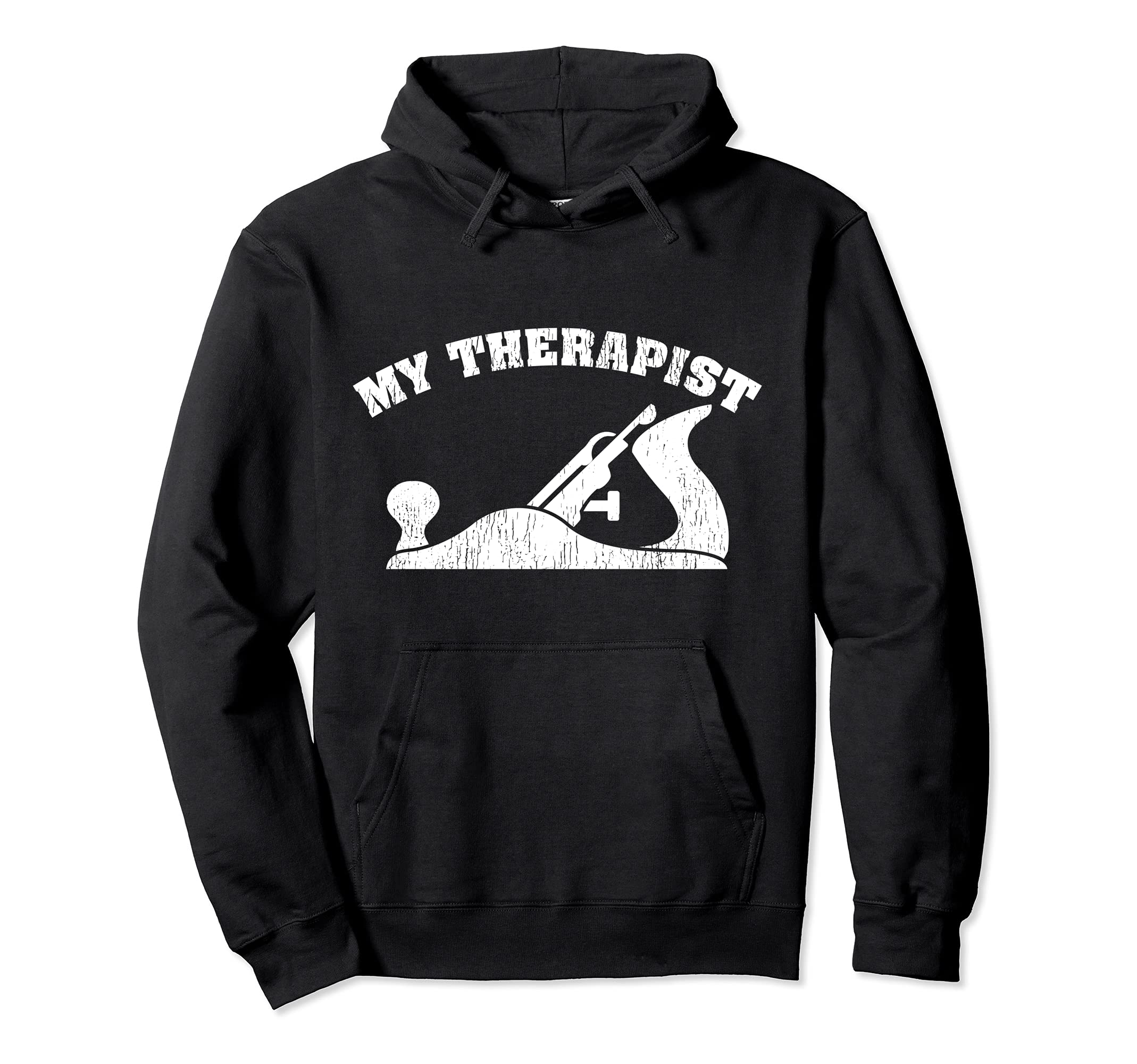 My Therapist Hand Planer Woodworking Pullover Hoodie