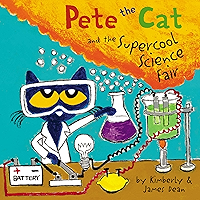 Pete the Cat and the Supercool Science Fair