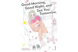 Good Morning, Good Night, and See You Tomorrow. Vol. 1