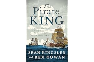 The Pirate King: The Strange Adventures of Henry Avery and the Birth of the Golden Age of Piracy