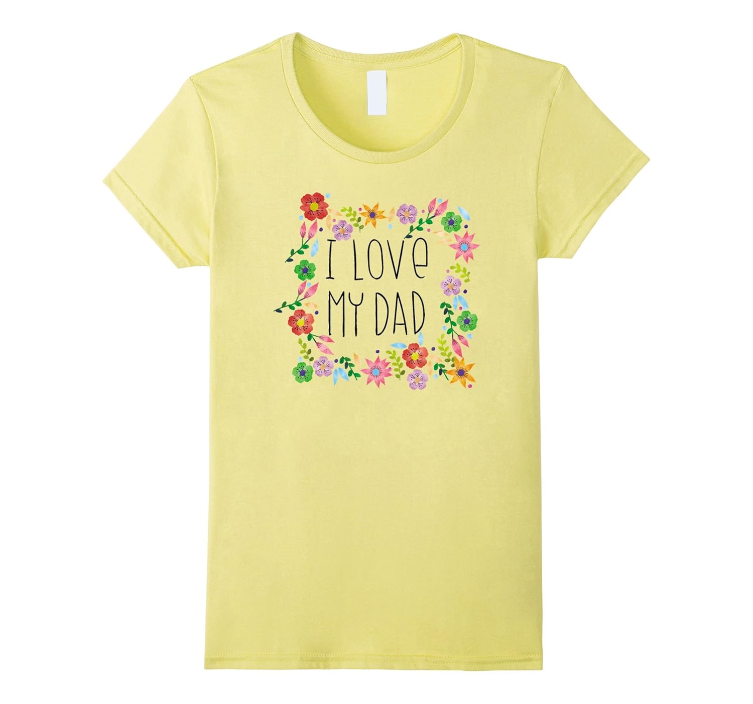 I love my Dad, Celebrate your Daddy Love Dad Shirt-anz