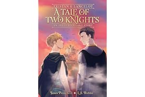 Tristan and Lancelot: A Tale of Two Knights: A Graphic Novel – A Young Adult Queer Romance with an Epic Arthurian Quest