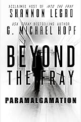 Beyond The Fray: Paramalgamation Kindle Edition