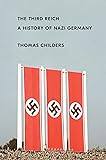 The Third Reich: A History of Nazi Germany