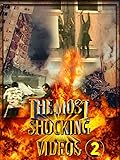 The Most Shocking Videos 2