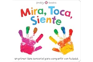 Mira, Toca, Siente (See, Touch, Feel) (Spanish Edition)