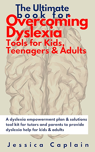 Download The Ultimate Book for Overcoming Dyslexia - Tools for Kids, Teenagers & Adults: A dyslexia empowerment plan & solutions tool kit for tutors and parents ... help for kids & adults (English Edition) PDF