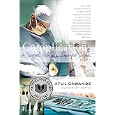 Complications: A Surgeon's Notes on an Imperfect Science