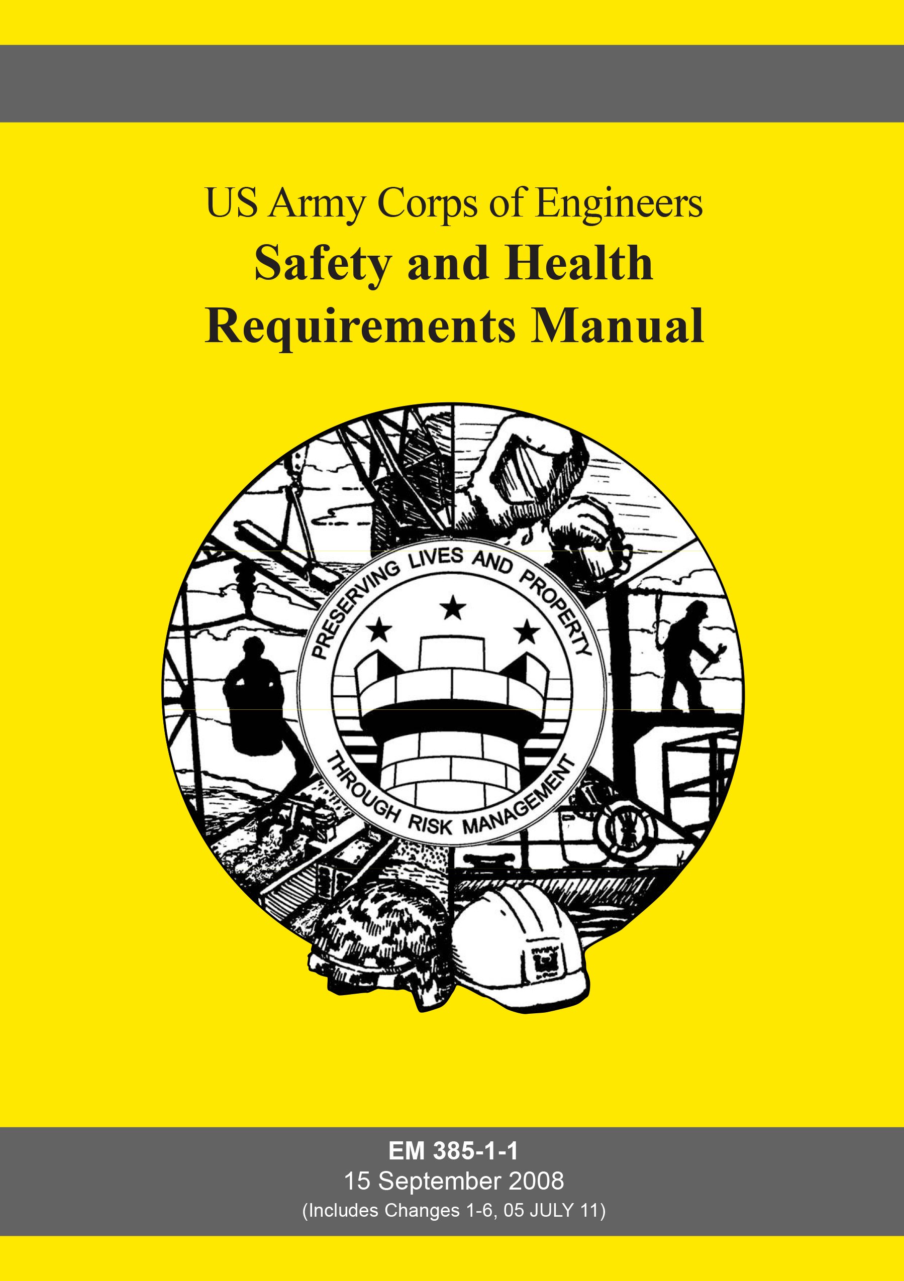 By US Army Corps of Engineers Safety and Health Requirements Manual (EM385-1 -1, Changes 1-6, 05 July 11) [Paperback]: US Army Corps of Engineers: ...