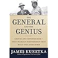 The General and the Genius: Groves and Oppenheimer ? The Unlikely Partnership that Built the Atom Bomb