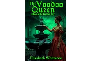 The Voodoo Queen: A Time Travel Romance of Voodoo Magic, Forbidden Love, and an Occult War for New Orleans (Echoes of the Cre