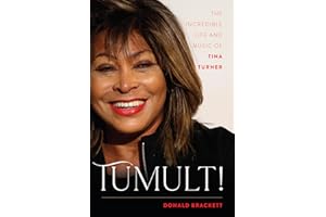 Tumult!: The Incredible Life and Music of Tina Turner