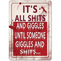 Amazon.com: PXIYOU It's All Shits and Giggles Until Someone ...