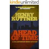Ahead of Time: A Collection of Short Stories