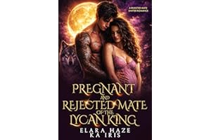 Pregnant and Rejected Mate of the Lycan King: A Rejected Mate Shifter Romance (Possessive Small Town Alpha Kings Book 7)