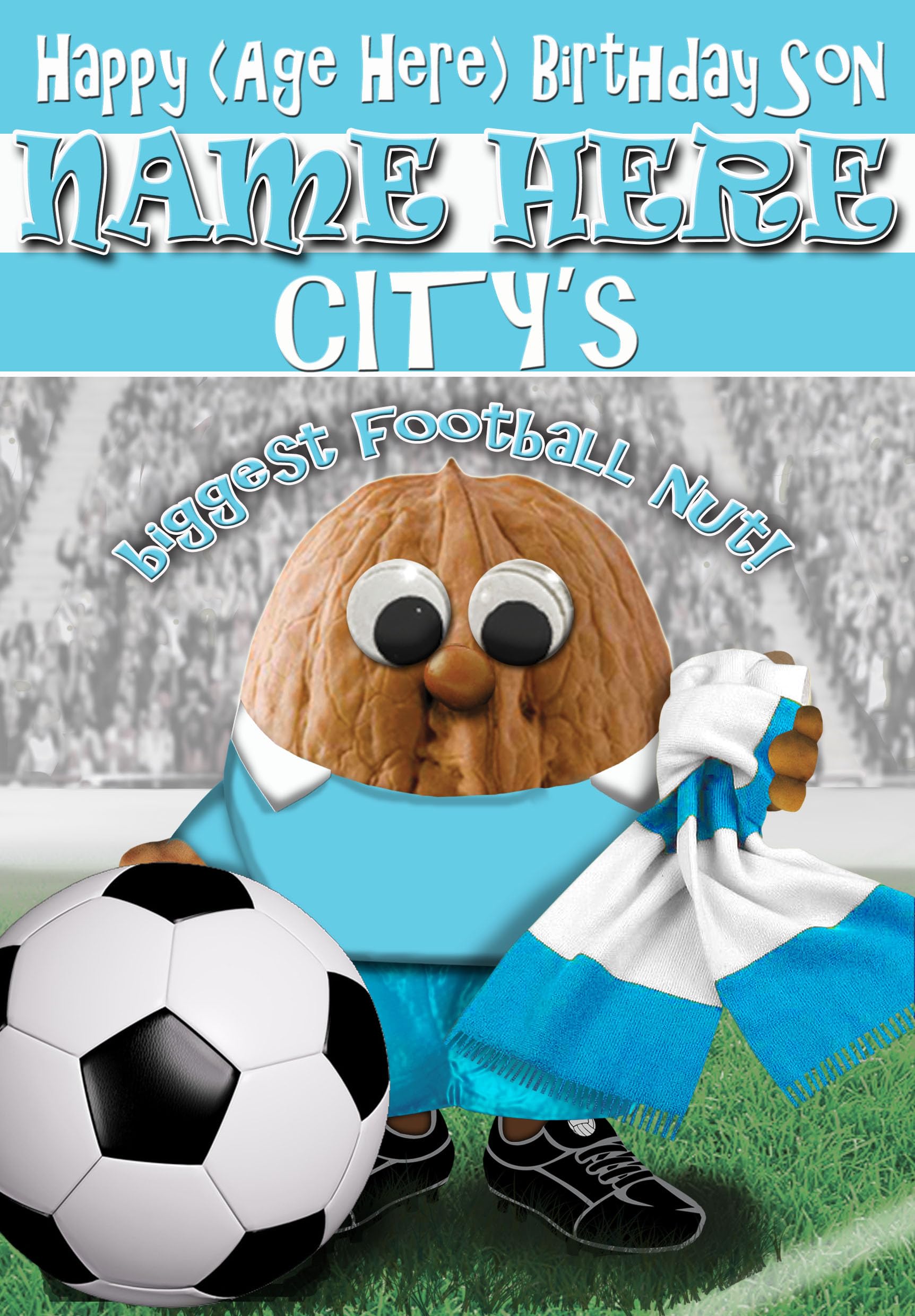 Man City Birthday Card For Son - Football Nut - PERSONALISED Option with NAME and/or AGE - POSTED SAME DAY - FULL COLOUR INSIDE