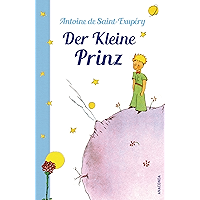 Der Kleine Prinz (Mit den farbigen Zeichnungen des Verfassers) (German Edition) book cover Der Kleine Prinz (Mit den farbigen Zeichnungen des Verfassers) (German Edition) book cover