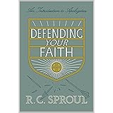 Defending Your Faith (Redesign): An Introduction to Apologetics