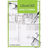 LibreCAD Basics Tutorial: Floor Plans, Sectional Elevation of Staircase, Elevation, Roof Plans